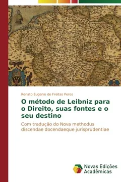 Livro O Metodo de Leibniz Para O Direito, Suas Fontes E O Seu Destino - Resumo, Resenha, PDF, etc.