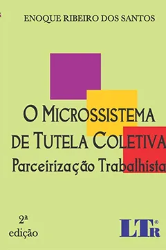 Livro O Microssistema de Tutela Coletiva. Parceirização Trabalhista - Resumo, Resenha, PDF, etc.