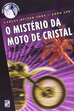Livro O Mistério da Moto de Cristal - Coleção Carol e o Homem do Terno Branco - Resumo, Resenha, PDF, etc.