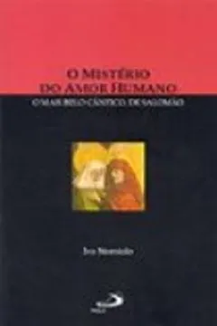 Livro O Mistério Do Amor Humano - Resumo, Resenha, PDF, etc.