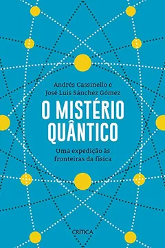 Livro O Mistério Quântico - Resumo, Resenha, PDF, etc.