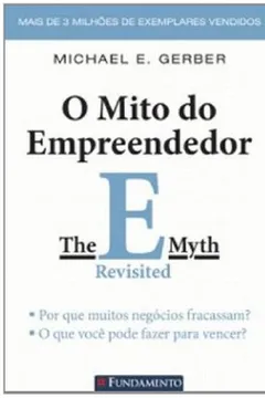 Livro O Mito do Empreendedor - Resumo, Resenha, PDF, etc.