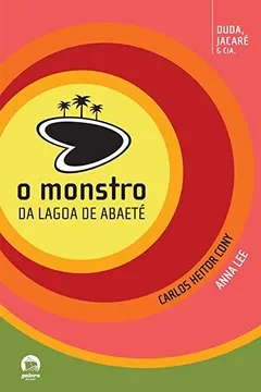 Livro O Monstro Da Lagoa De Abaeté - Volume 2 - Resumo, Resenha, PDF, etc.