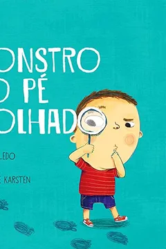 Livro O Monstro do Pé Molhado - Resumo, Resenha, PDF, etc.