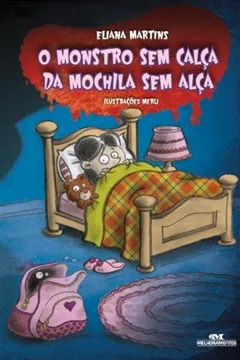 Livro O Monstro Sem Calça Da Mochila Sem Alça - Resumo, Resenha, PDF, etc.