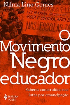 Livro O Movimento Negro Educador. Saberes Construídos nas Lutas por Emancipação - Resumo, Resenha, PDF, etc.