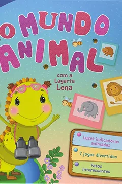 Livro O Mundo Animal com a Lagarta Lena - Coleção Luzes Espertas! - Resumo, Resenha, PDF, etc.