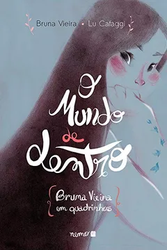 Livro O Mundo de Dentro. Bruna Vieira em Quadrinhos - Volume 2 - Resumo, Resenha, PDF, etc.