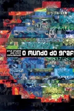 Livro O Mundo Do Grafite. Arte Urbana Dos Cinco Continentes - Resumo, Resenha, PDF, etc.