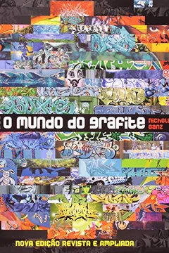Livro O Mundo do Grafite - Resumo, Resenha, PDF, etc.