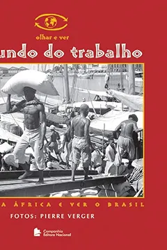 Livro O Mundo do Trabalho. Olhar a África e Ver o Brasil - Resumo, Resenha, PDF, etc.