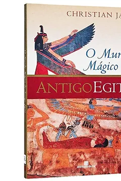 Livro O Mundo Mágico do Antigo Egito - Resumo, Resenha, PDF, etc.
