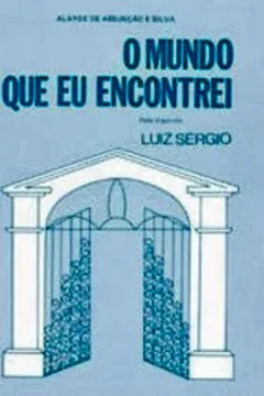Livro O Mundo que Eu Encontrei - Resumo, Resenha, PDF, etc.