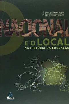 Livro O Nacional E O Local Na História Da Educação - Resumo, Resenha, PDF, etc.