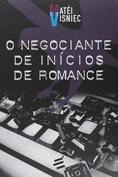 Livro O Negociante de Inícios de Romance - Resumo, Resenha, PDF, etc.