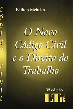 Livro O Novo Código Civil e o Direito do Trabalho - Resumo, Resenha, PDF, etc.