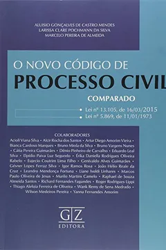 Livro O Novo Código de Processo Civil Comparado. Lei 13.105/ 16-03-2015, Lei 5.869/ 11-01-1973 - Resumo, Resenha, PDF, etc.