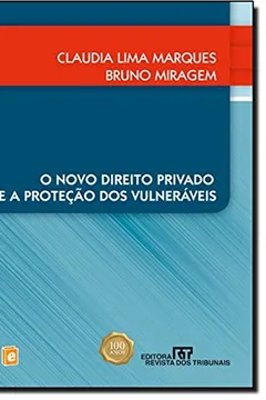 Capa do livro O Novo Direito Privado E A Proteção Dos Vulneráveis