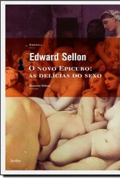 Livro O Novo Epicuro. As Delícias do Sexo - Resumo, Resenha, PDF, etc.