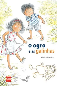 Livro O Ogro e as Galinhas - Resumo, Resenha, PDF, etc.