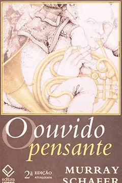 Livro O Ouvido Pensante - Resumo, Resenha, PDF, etc.