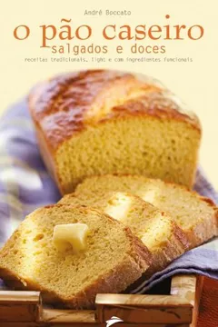 Capa do livro O Pão Caseiro - Kit