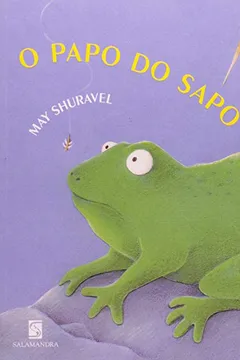 Livro O Papo do Sapo - Coleção Ciranda dos Bichos - Resumo, Resenha, PDF, etc.