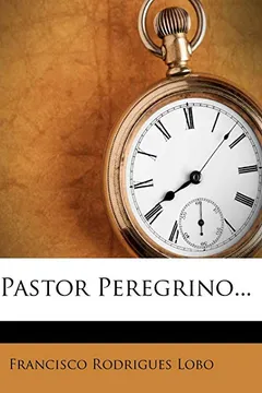 Livro O Pastor Peregrino... - Resumo, Resenha, PDF, etc.