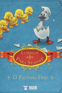 Livro O Patinho Feio - Coleção Clássicos Para Sempre - Resumo, Resenha, PDF, etc.