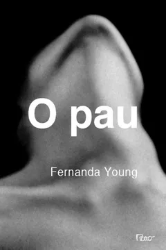 Livro O Pau - Resumo, Resenha, PDF, etc.