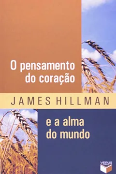 Livro O Pensamento Do Coração E A Alma Do Mundo - Resumo, Resenha, PDF, etc.