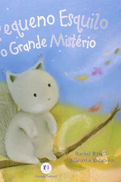 Livro O Pequeno Esquilo e o Grande Mistério - Resumo, Resenha, PDF, etc.