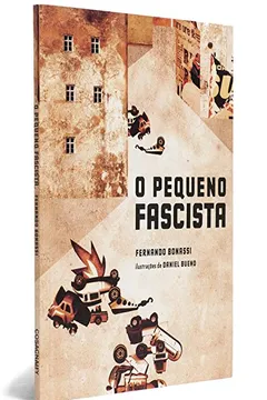 Livro O Pequeno Fascista - Resumo, Resenha, PDF, etc.