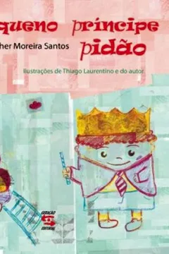 Livro O Pequeno Príncipe Pidão - Resumo, Resenha, PDF, etc.