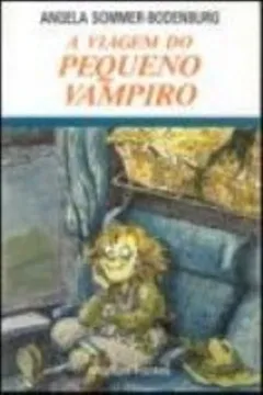 Livro O Pequeno Vampiro. A Viagem - Resumo, Resenha, PDF, etc.