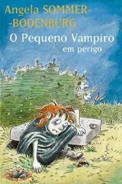 Livro O Pequeno Vampiro. Em Perigo - Resumo, Resenha, PDF, etc.