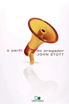 Livro O Perfil do Pregador - Resumo, Resenha, PDF, etc.