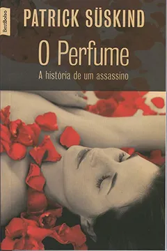 Livro O Perfume - Resumo, Resenha, PDF, etc.
