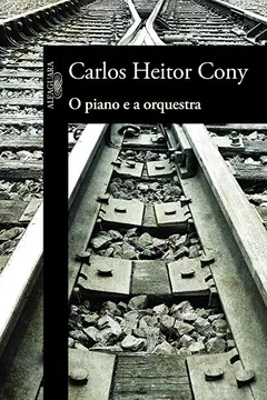 Livro O Piano E A Orquestra - Resumo, Resenha, PDF, etc.