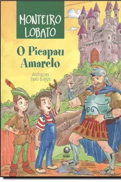 Livro O Picapau Amarelo - Resumo, Resenha, PDF, etc.