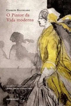 Livro O Pintor da Vida Moderna - Resumo, Resenha, PDF, etc.