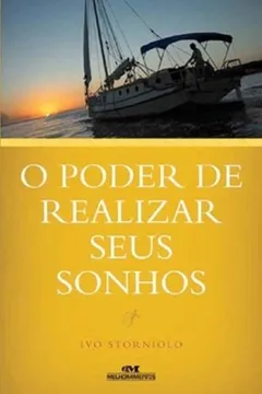 Livro O Poder De Realizar Seus Sonhos - Resumo, Resenha, PDF, etc.