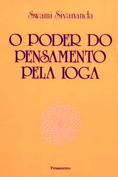 Livro O Poder do Pensamento Pela Ioga - Resumo, Resenha, PDF, etc.