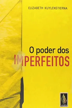 Livro O Poder dos Imperfeitos - Resumo, Resenha, PDF, etc.