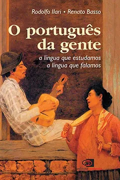 Livro O Português da Gente. A Língua que Falamos, A Língua que Estudamos - Resumo, Resenha, PDF, etc.