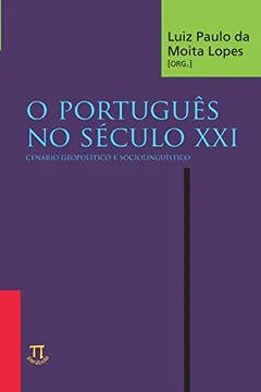 Capa do livro O Português No Século XXI. Cenario Geopolitico E Sociolingüístico