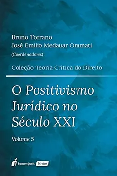 Livro O Positivismo Jurídico no Século XXI.2018 -Volume 5 - Resumo, Resenha, PDF, etc.