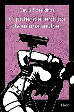 Livro O Potencial Erotico de Minha Mulher - Resumo, Resenha, PDF, etc.