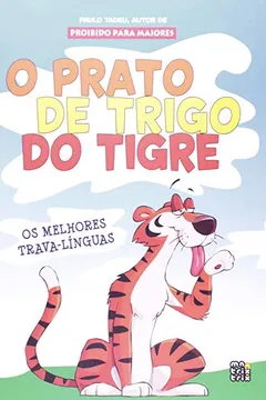 Livro O Prato de Trigo do Tigre - Resumo, Resenha, PDF, etc.