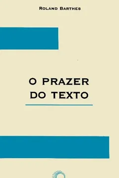 Livro O Prazer do Texto - Resumo, Resenha, PDF, etc.
